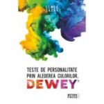 Teste de personalitate prin alegerea culorilor DEWEY