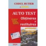 AUTO TEST 2024. Obținerea și restituirea permisului de conducere."13 din 15"