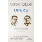 Anton Holban. Opere. Vol. I+II