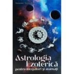 Astrologia Ezoterică pentru începători și avansați