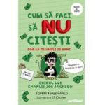 Cum să faci să NU citești dar să te umpli de bani. Paperback