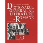 Dicționarul general al literaturii române. L-O
