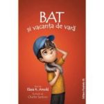 Bat și vacanța de vară