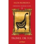 Cronicile familiei Kane 2. Tronul de foc. Paperback