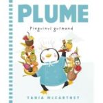 Plume, pinguinul gurmand