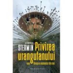 Privirea urangutanului sau Despre animalul din noi