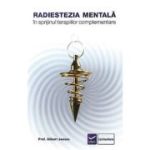 Radiestezia mentală în slujba tehnicilor medicinii alternative