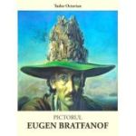 Pictorul Eugen Bratfanof
