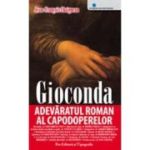 Gioconda. Adevăratul roman al capodoperelor