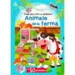 Animale de la fermă. Cu 50 abțibilduri