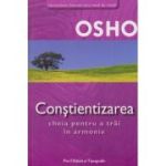 Conştientizarea. Cheia pentru a trăi în armonie