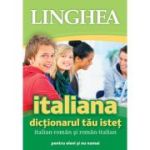 Italiana. Dicţionarul tău isteţ. Italian-român/român-italian