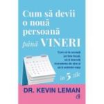 Cum să devii o nouă persoană până vineri