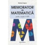 Memorator matematică. Clasele V-VIII