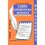 Limba și literatura română pentru elevii de liceu. Bacalaureat