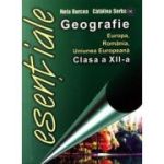 Esențiale. Memorator Geografie. Europa, România, Uniunea Europeană. Clasa a XII-a