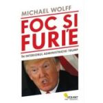 Foc și furie. În interiorul administrației Trump