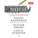 Noise. Un defect al judecății umane