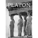 Platon. Opera integrală. Volumul IV