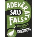 Adevărat sau fals. Adevărul despre dinozauri