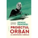 „Geniul“ Panoniei. Proiectul Orbán şi ameninţarea iliberală