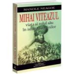 Mihai Viteazul. Viața și rolul său în istoria românilor
