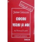 Ciocoii vechi și noi