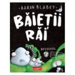 Băieții Răi. Episodul 6. Extraterestrul vs Baieții Răi