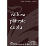 Văduva plătește dublu