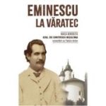 Eminescu la Văratec