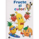 Fructe şi culori. Carte de colorat