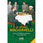I se spunea Machiavelli. Ștefan Andrei în dialog cu Lavinia Betea