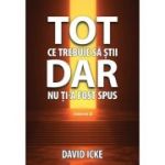 Tot ce trebuie să știi, dar nu ți-a fost spus. Volumul 2