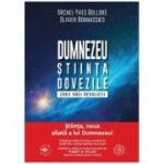 Dumnezeu, știința, dovezile. Zorii unei revoluții