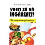 Vreți să vă îngrășați?