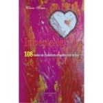 Iubește-te! 108 moduri de a manifesta dragostea faţă de tine