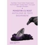 Povestiri cu rost. Antologie de texte basarabene