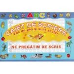Ne pregătim de scris. Caiet de scriere. Fac un pas și sunt școlar