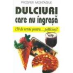 Dulciuri care nu îngrașă