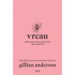 Vreau. Fantasmele erotice ale femeilor din secolul XXI