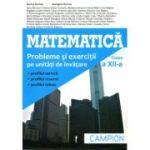 Matematică. Probleme și exerciții pe unități de învățare. Clasa a XII-a