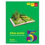 Atlas școlar. Biologie. Viețuitoare și medii de viață. Clasa a V-a