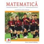 Matematică. Călătorie în lumea cifrelor. Clasa a IV-a