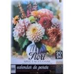 Calendar de perete. 2026. Flori spectaculoase
