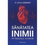 Sănătatea inimii pe înțelesul tuturor