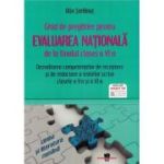 Limba şi literatura română. Ghid de pregătire. Evaluarea Naţională de la finalul clasei a VI-a
