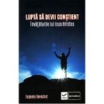Luptă să devii conștient
