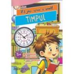 Mă joc, scriu și învăț. Timpul