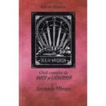 Ghid complet de tarot si ezoterism. Vol. 2. Arcanele Minore