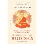 Calea cea veche, norii cei albi. Povestea vieții lui Buddha